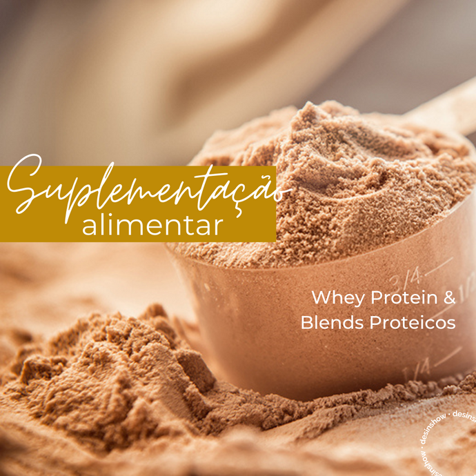 Suplementação alimentar: Whey Protein & Blends Proteicos