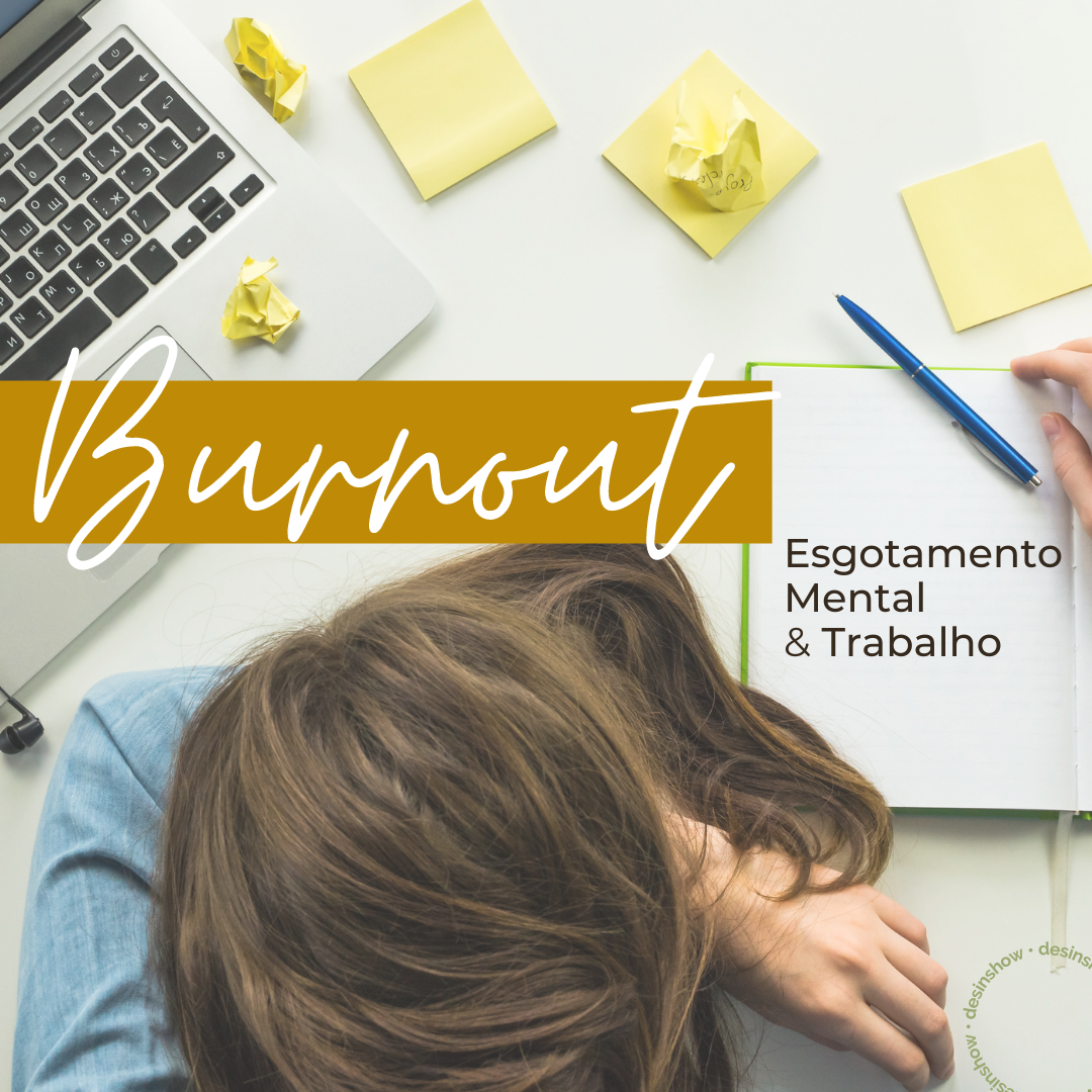 Burnout: Esgotamento Mental & Trabalho